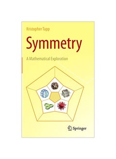 Symmetry: A Mathematical Exploration Hardcover English by Kristopher Tapp - 2011-12-15 - v1583821811/N35524356A_1