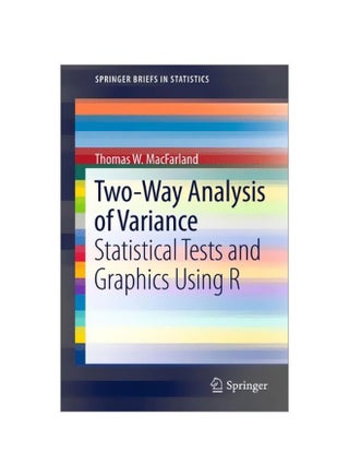 Two-Way Analysis Of Variance: Statistical Tests And Graphics Using R Paperback English by Thomas W. Macfarland - 40886.0 - v1583821812/N35524364A_1