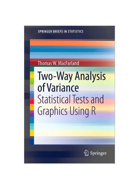 Two-Way Analysis Of Variance: Statistical Tests And Graphics Using R Paperback English by Thomas W. Macfarland - 40886.0