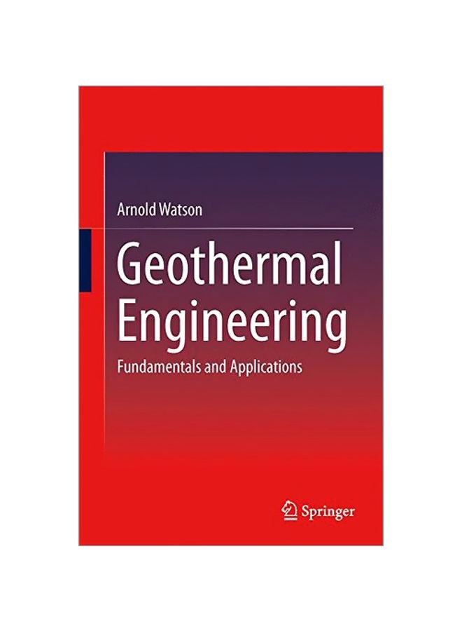 Geothermal Engineering: Fundamentals And Applications hardcover english - 2013-10-12 