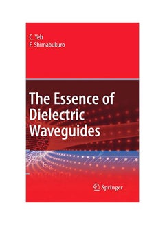 The Essence Of Dielectric Waveguides hardcover english - 11 Jul 2008 - v1583821969/N35522959A_1