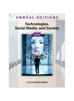 Annual Editions: Technologies, Social Media, And Society Paperback English by Paul de Palma - 01-Apr-12 