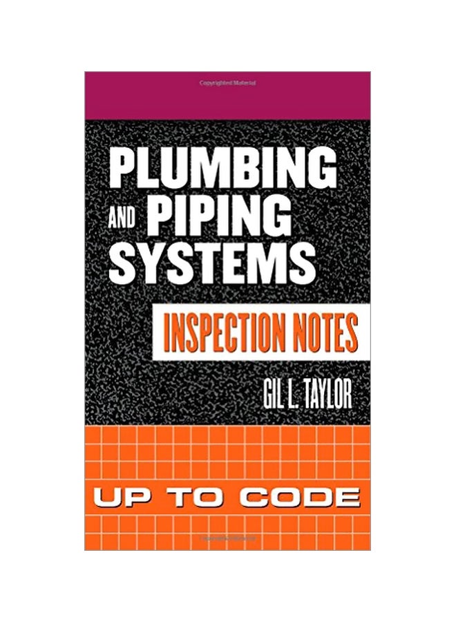 Plumbing And Piping Systems Inspection Notes Spiral Bound English by Gil L. Taylor - 2005-04-01 