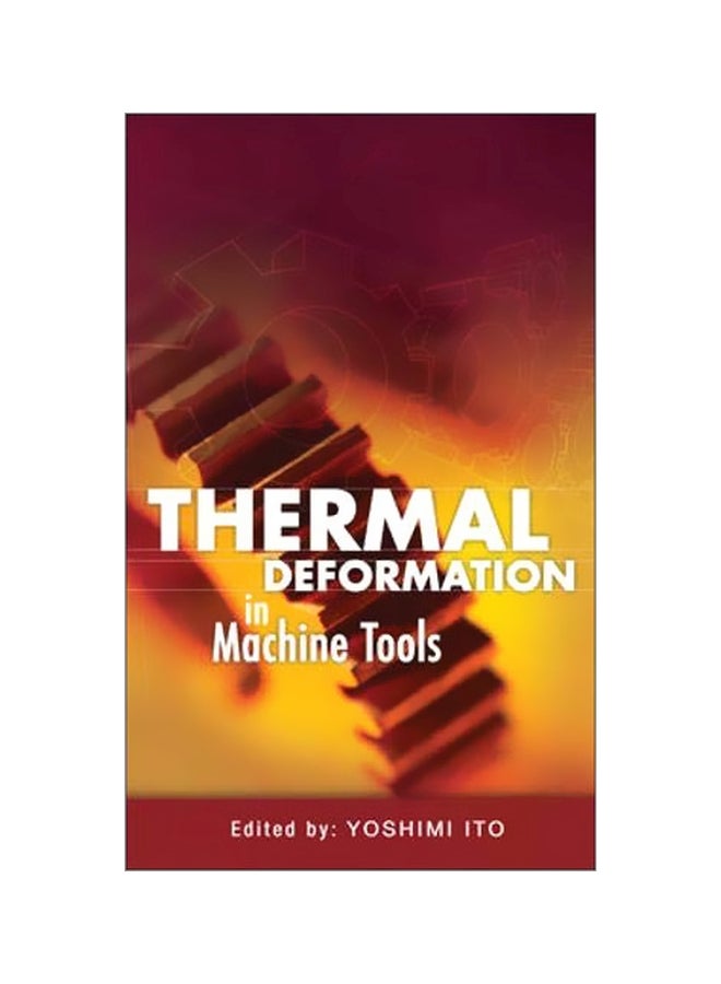 Thermal Deformation In Machine Tools Hardcover English by Yoshimi Ito