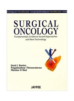 Surgical Oncology: Fundamentals, Evidence-Based Approaches And New Technology Hardcover English by David Bartlett 