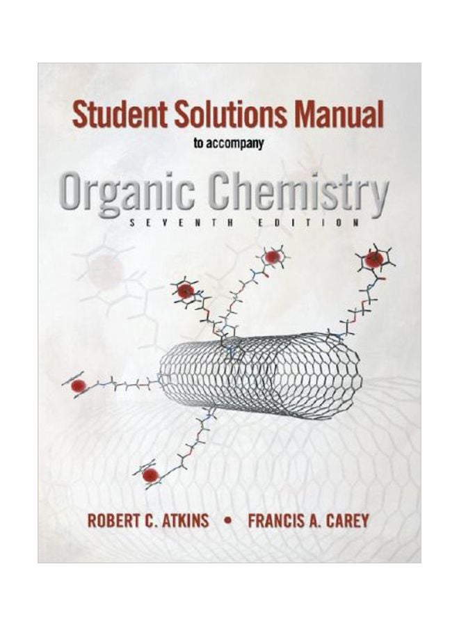 Student Solutions Manual To Accompany Organic Chemistry Paperback English by Francis A Carey
