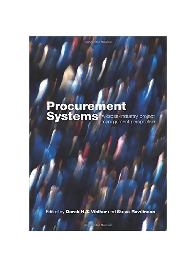 Procurement Systems: A Cross-Industry Project Management Perspective Paperback English by Derek H. T. Walker - 39430.0 