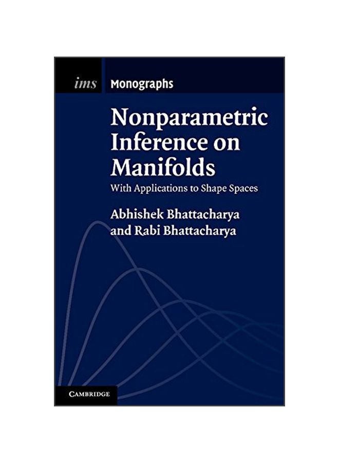 Nonparametric Inference On Manifolds: With Applications To Shape Spaces Hardcover English by Abhishek Bhattacharya - 41057.0 