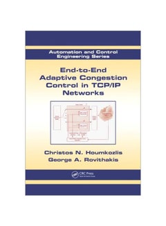 Automation And Control Engineering: End To End Adaptive Congestion Control In TCP/IP Networks Hardcover English by Christos N. Houmkozlis - 2012-05-18 