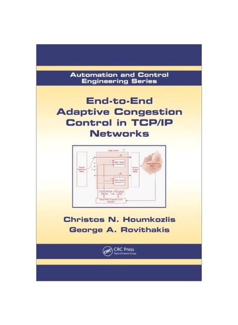 Automation And Control Engineering: End To End Adaptive Congestion Control In TCP/IP Networks Hardcover English by Christos N. Houmkozlis - 2012-05-18