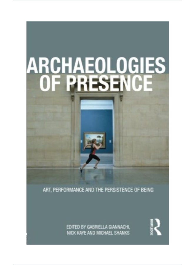 Archaeologies Of Presence paperback english
