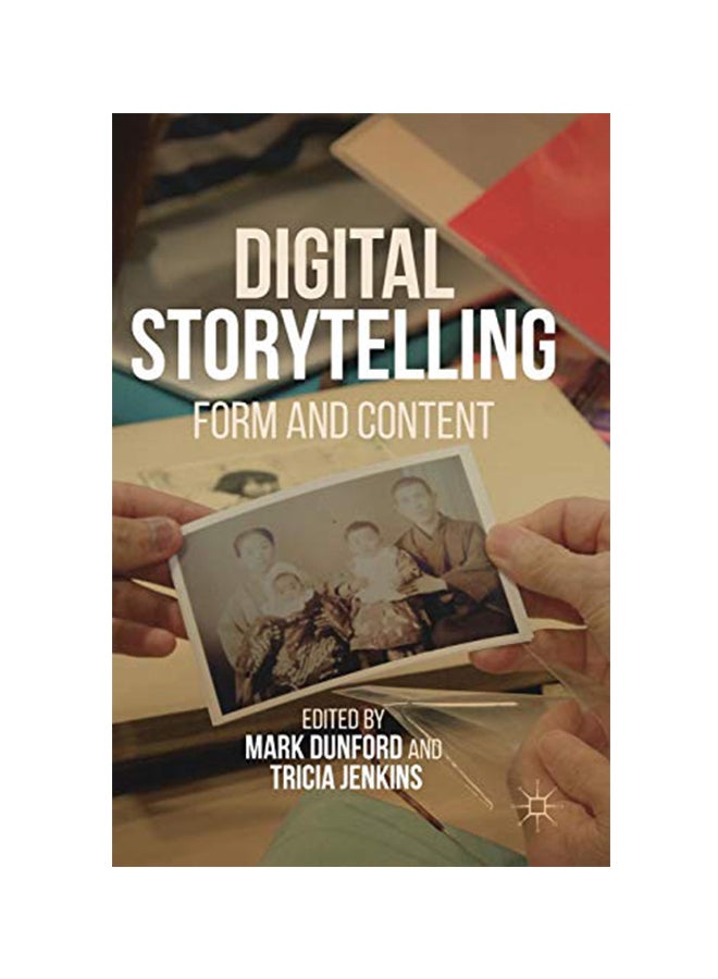 Digital Storytelling Form And Content Hardcover English by Mark Dunford