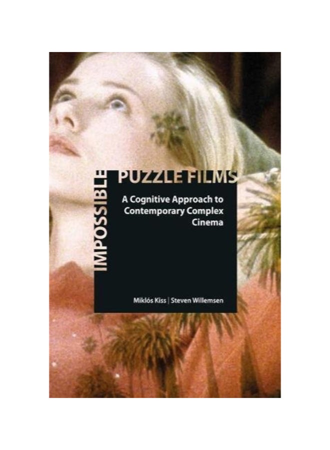 Impossible Puzzle Films: A Cognitive Approach To Contemporary Complex Cinema Paperback English by Miklos Kiss - 43160