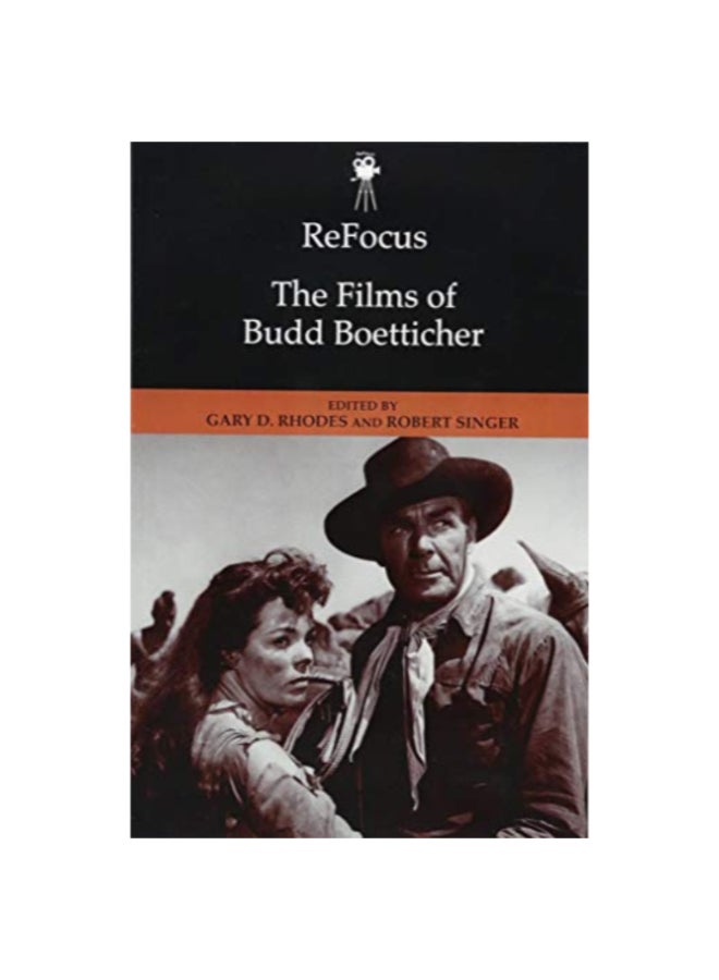 Refocus: The Films Of Budd Boetticher paperback english - 43343
