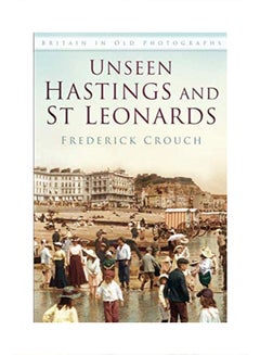 Unseen Hastings And St Leonards paperback english - 42644 