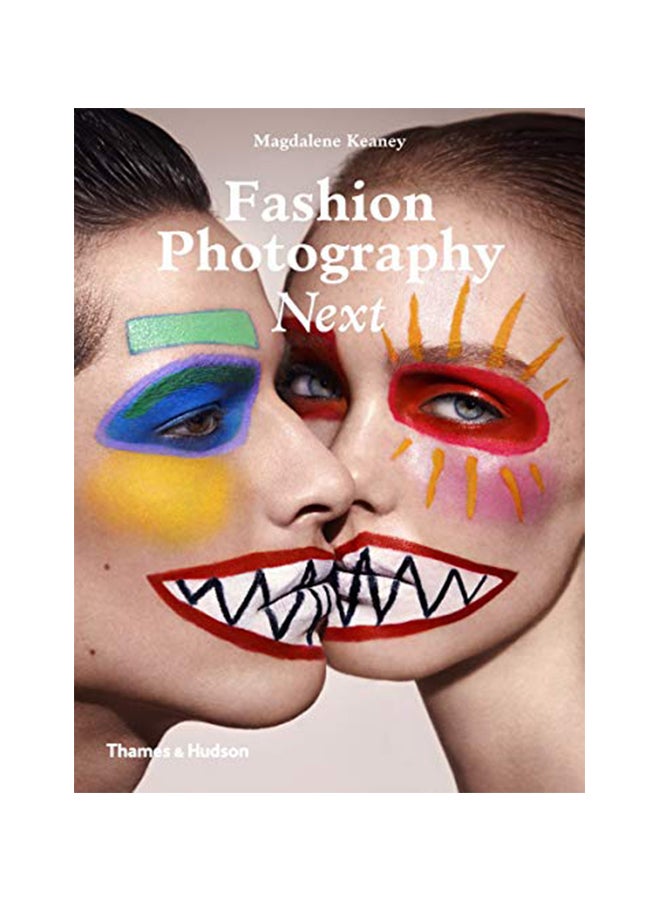 Fashion Photography Next Paperback English by Magdalene Keaney 