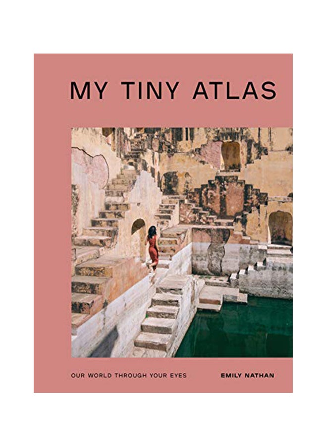 My Tiny Atlas: Our World Through Your Eyes Paperback English by Emily Nathan