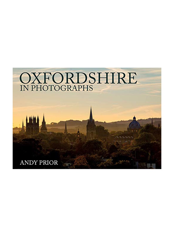 Oxfordshire In Photographs Paperback English by Andy Prior - 43692 