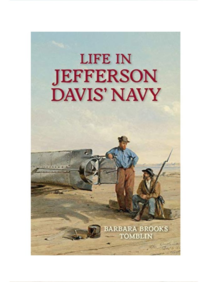 Life In Jefferson Davis' Navy Hardcover English by Barbara B. Tomblin - 43585 