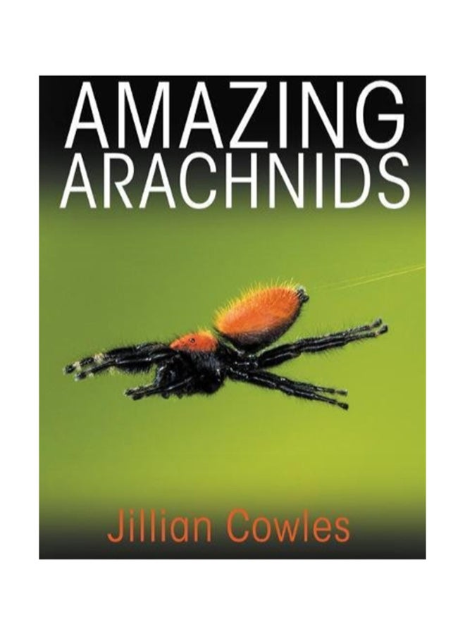 Amazing Arachnids Hardcover English by Jillian Cowles 