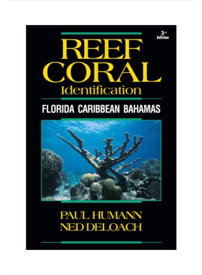 Reef Coral Identification: Florida Caribbean Bahamas, Including Marine Plants paperback english