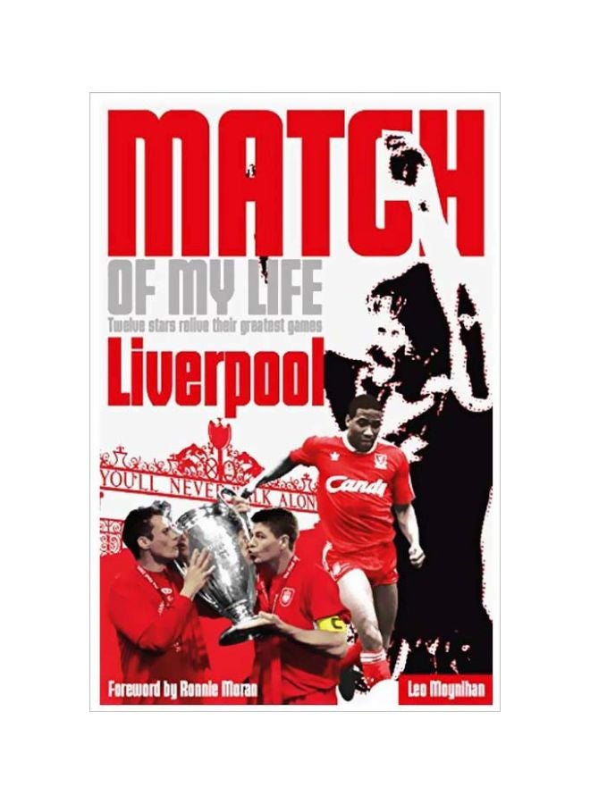 Liverpool FC Match Of My Life: Twelve Stars Relive Their Favourite Games paperback english - 26-Oct-12 