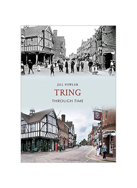 Tring Through Time paperback english - 15-Oct-09