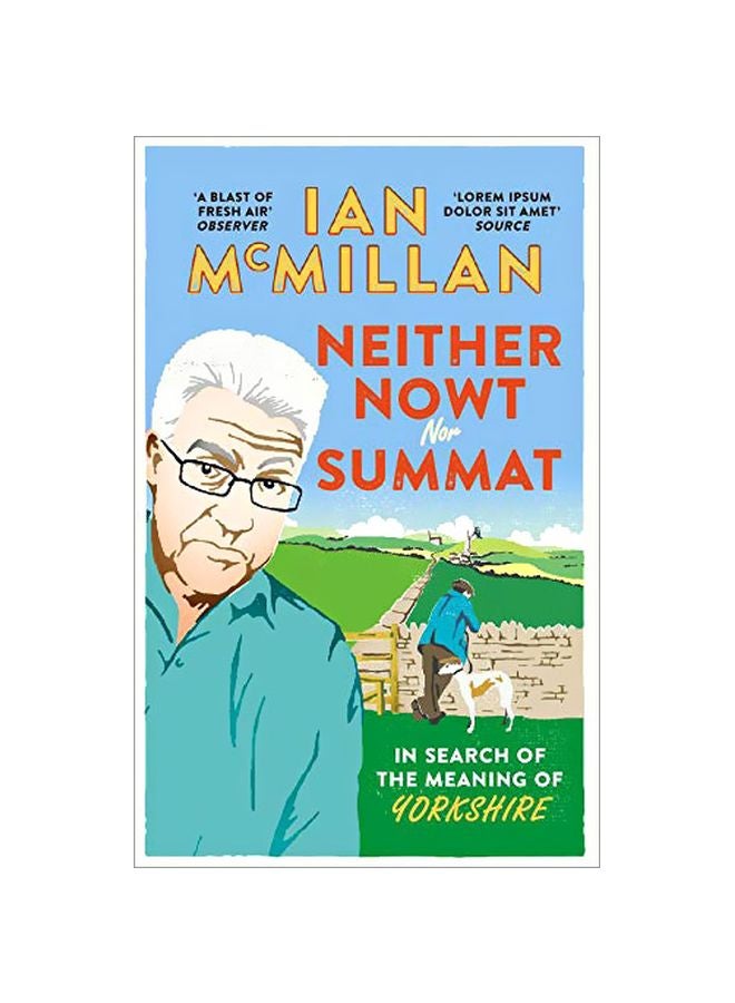 Neither Nowt Nor Summat : In Search Of The Meaning Of Yorkshire paperback english - 01-Sep-16