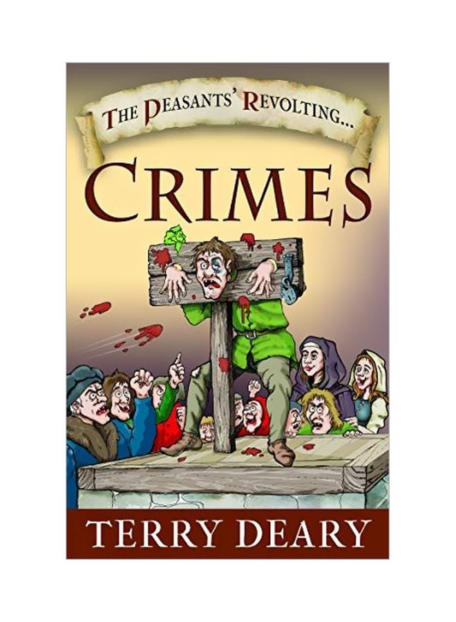 The Peasants' Revolting Crimes Paperback English by Terry Deary - 43826 