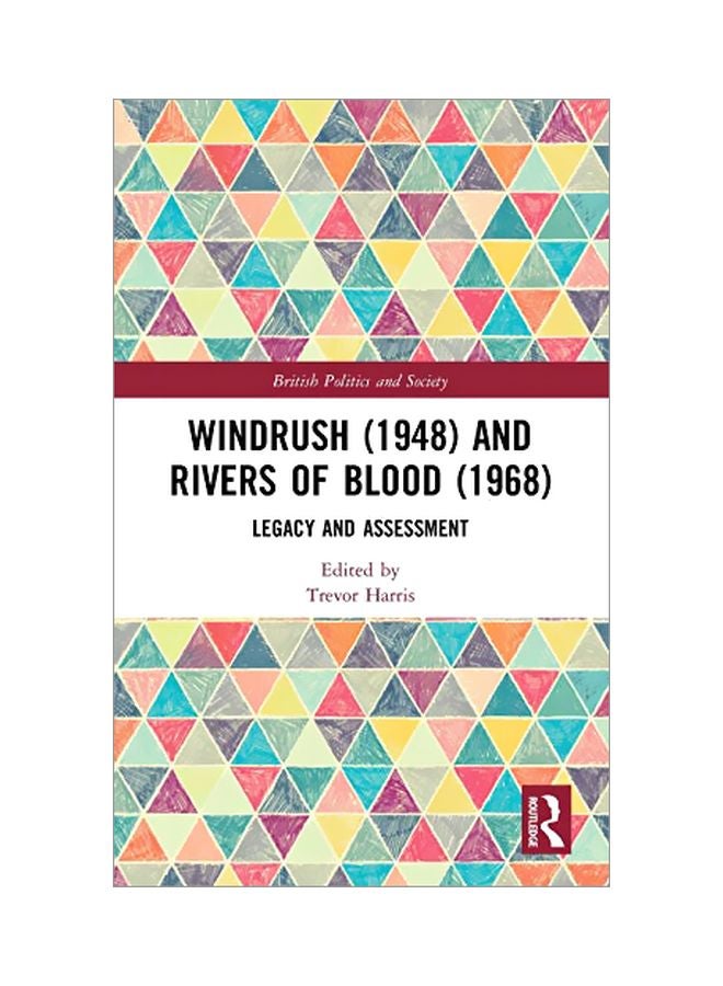 Windrush (1948) And Rivers Of Blood (1968): Legacy And Assessment Hardcover English by Trevor Harris - 30-Oct-19 