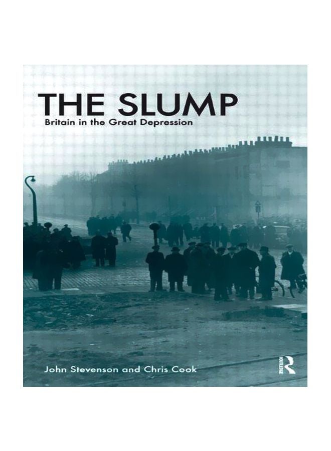 The Slump: Britain In The Great Depression Paperback English by John Stevenson - 01-Dec-09
