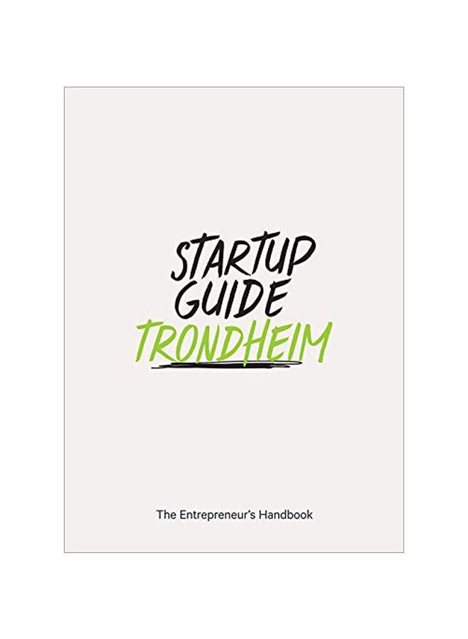 Trondheim: The Entrepreneur's Handbook Paperback English by Startup Guide - 31 October 2018 
