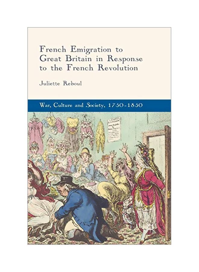 French Emigration To Great Britain In Response To The French Revolution hardcover english - 7 September 2017 