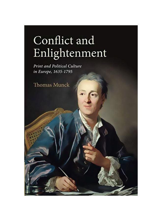 Conflict And Enlightenment: Print And Political Culture In Europe, 1635-1795 paperback english - 30 November 2019 