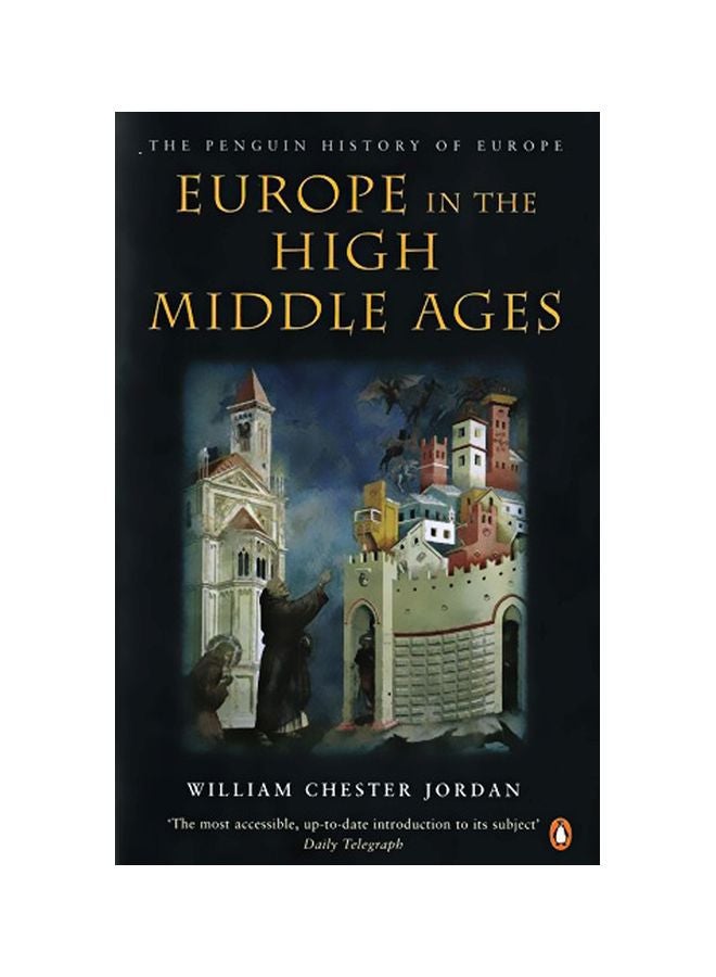 Europe In The High Middle Ages: The Penguin History Of Europe Paperback English by William Chester Jordan - 38041 