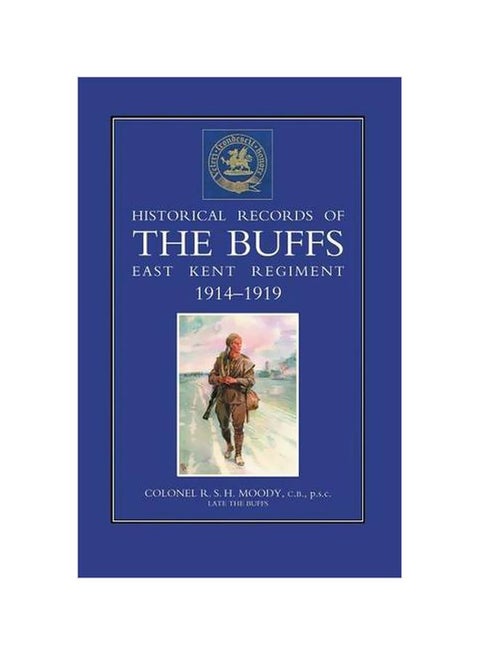 Historical Records Of The Buffs: East Kent Regiment 1914-1919 paperback english - 15 October 2015