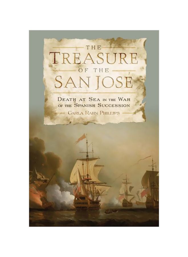 The Treasure Of The San José: Death At Sea In The War Of The Spanish Succession paperback english - 1 September 2011 