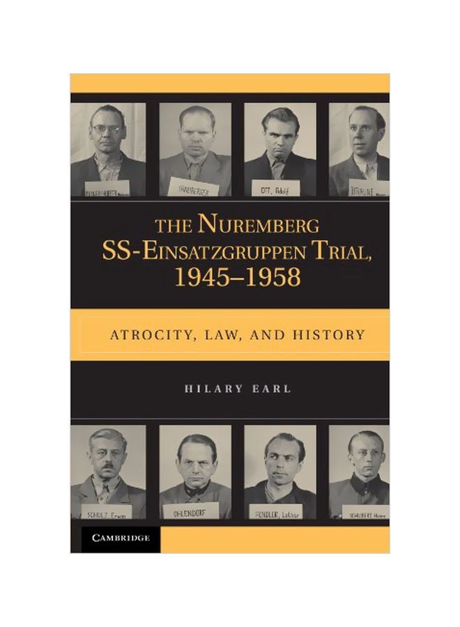 The Nuremberg SS-Einsatzgruppen Trial, 1945-1958: Atrocity, Law, And History paperback english - 4 May 2011 