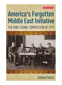 America's Forgotten Middle East Initiative: The King-Crane Commission of 1919 paperback english - 23-Jan-20 - v1583924997/N35564491A_1