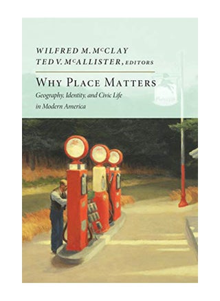 Why Place Matters: Geography, Identity, And Civic Life In Modern America hardcover english - v1583927367/N35564865A_1