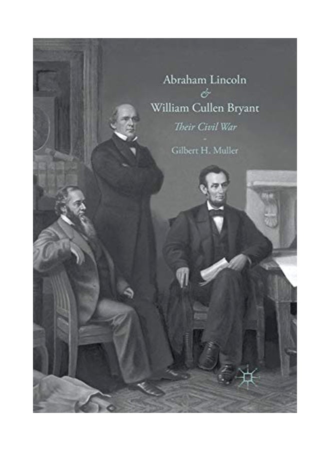 Abraham Lincoln And William Cullen Bryant: Their Civil War paperback english - 42755 