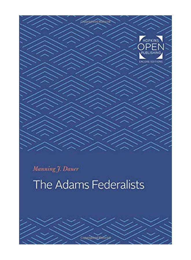 The Adams Federalists Paperback English by Manning J. Dauer - 1-Dec-19