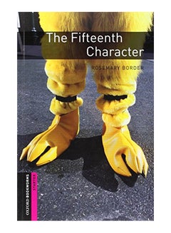 Oxford Bookworms Library: The Fifteenth Character: Starter: 250-Word Vocabulary paperback english - 30-Mar-08 