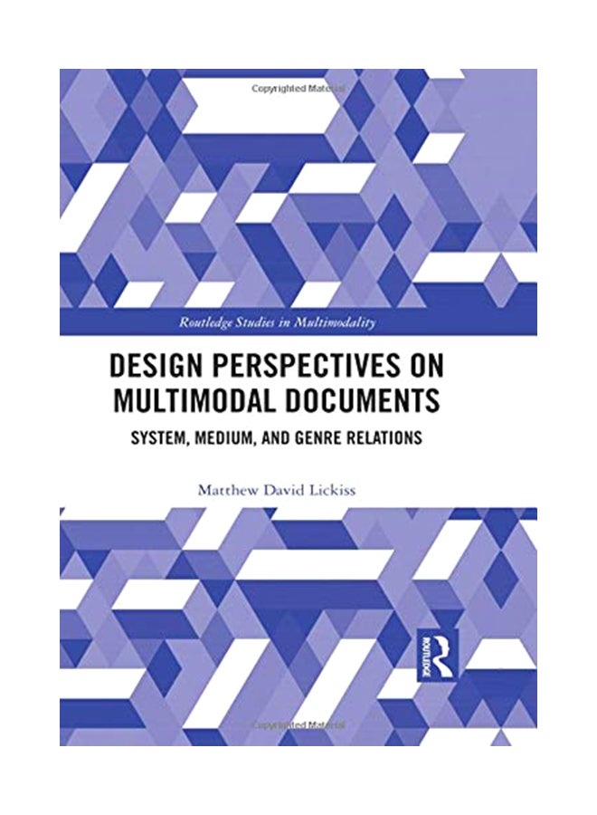 Design Perspectives On Multimodal Documents: System, Medium, And Genre Relations hardcover english - 23-Jul-19 