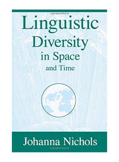 Linguistic Diversity In Space And Time Paperback English by Johanna Nichols 