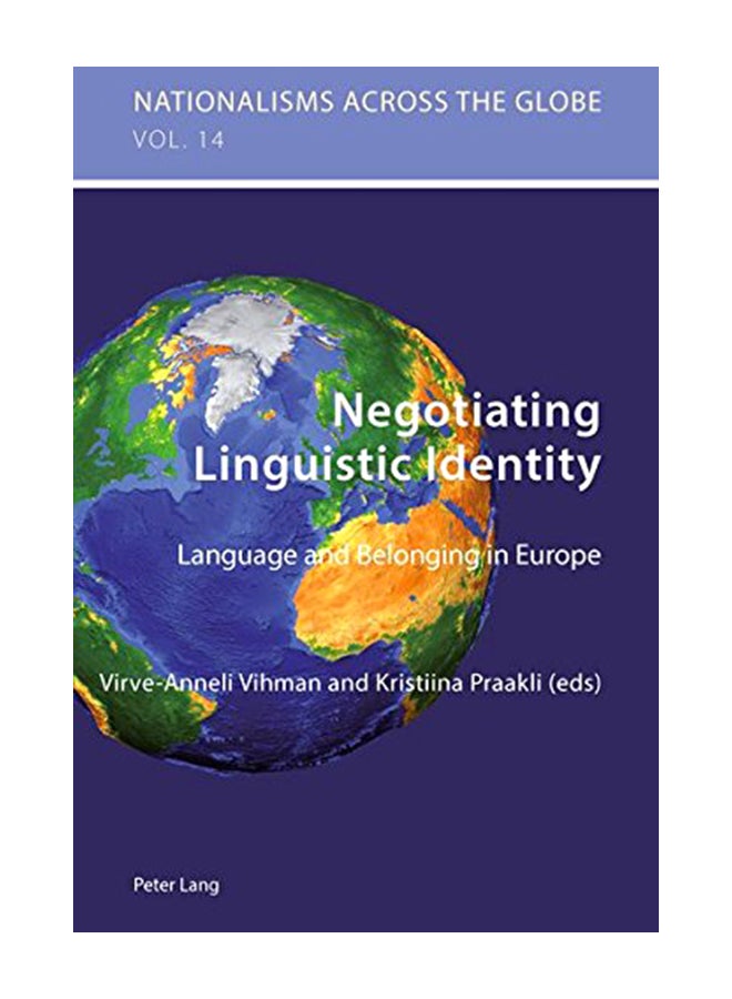 Negotiating Linguistic Identity: Language And Belonging In Europe paperback english