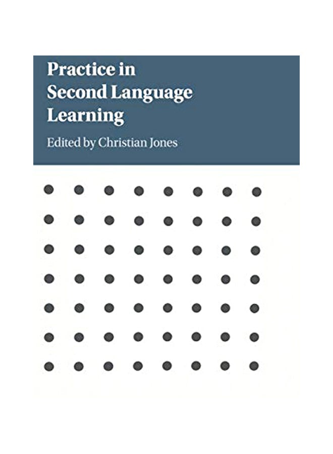 Practice In Second Language Learning Hardcover English by Christian Jones - 18-Dec-18 