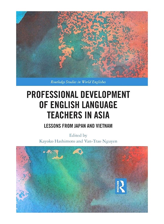 Professional Development Of English Language Teachers In Asia: Lessons From Japan And Vietnam paperback english - 14-Dec-19