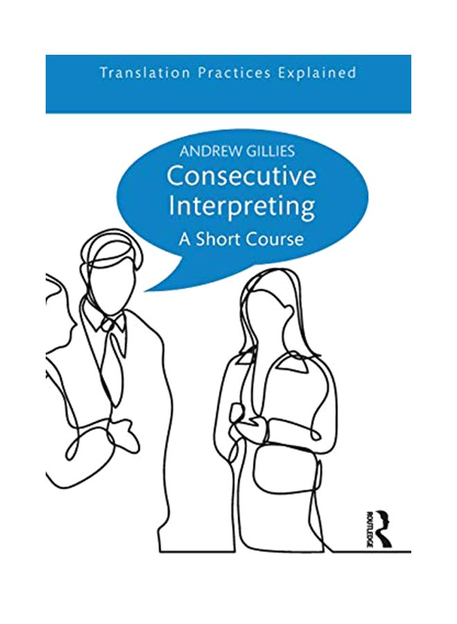 Consecutive Interpreting: A Short Course paperback english - 25-Apr-19 