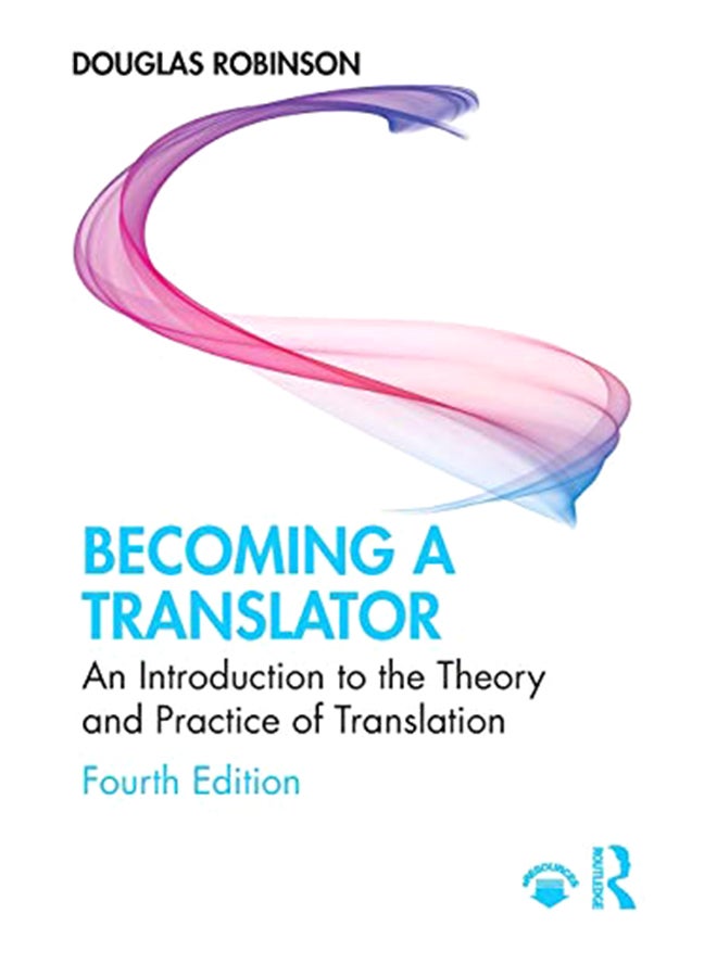 Becoming a Translator: An Introduction to the Theory and Practice of Translation paperback english - 43814 